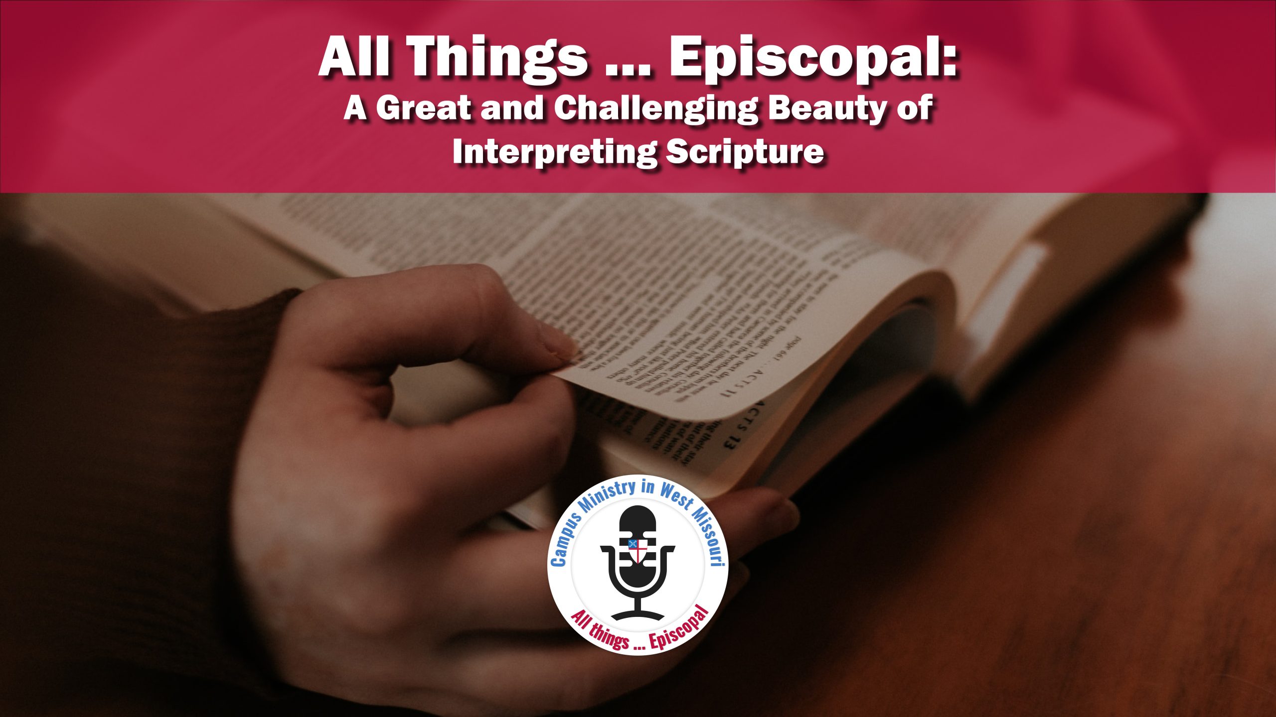 All Things … Episcopal: A great and challenging beauty of interpreting Scripture