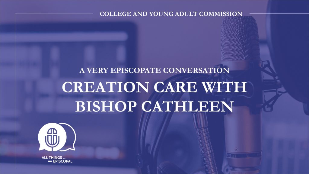 Creation Care with Bishop Cathleen