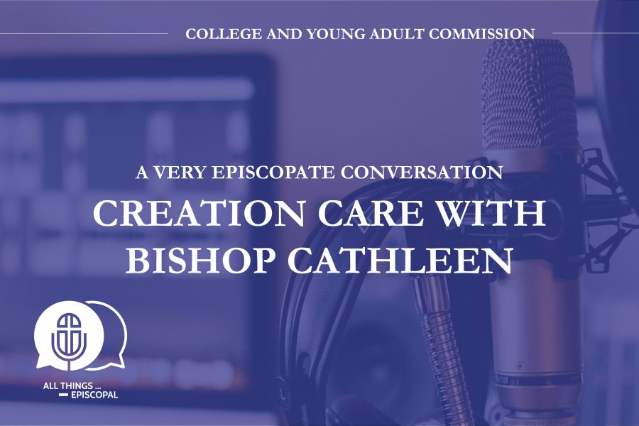 Creation Care with Bishop Cathleen